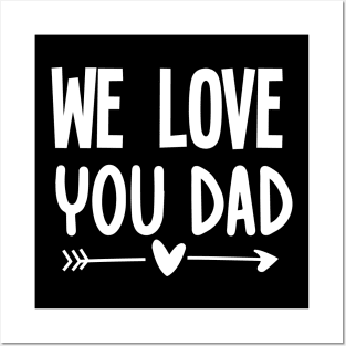 We love you dad Posters and Art